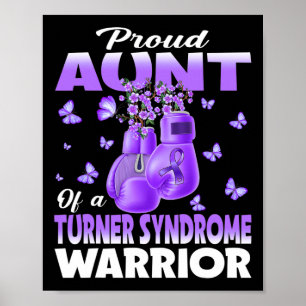 Proud Aunt Of A Turner Syndrome Warrior Awareness  Poster