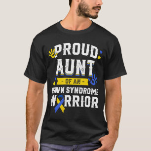 Proud Aunt Of An Warrior Down Syndrome Awareness F T-Shirt