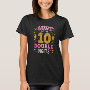 Proud Aunt Of The Double Digit 10th Birthday Girl T-Shirt