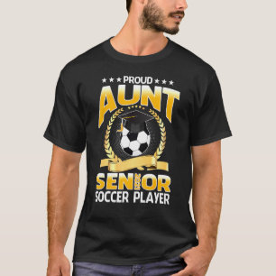 Proud Aunt Senior 2021 Soccer Player T-Shirt