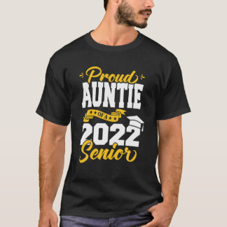 Proud Auntie Of A 2022 Senior 22 Class Of 2022 Gra T-Shirt