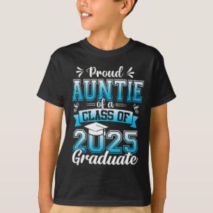 Proud Auntie Of A Cl Of 2025 Graduate Graduation S T-Shirt