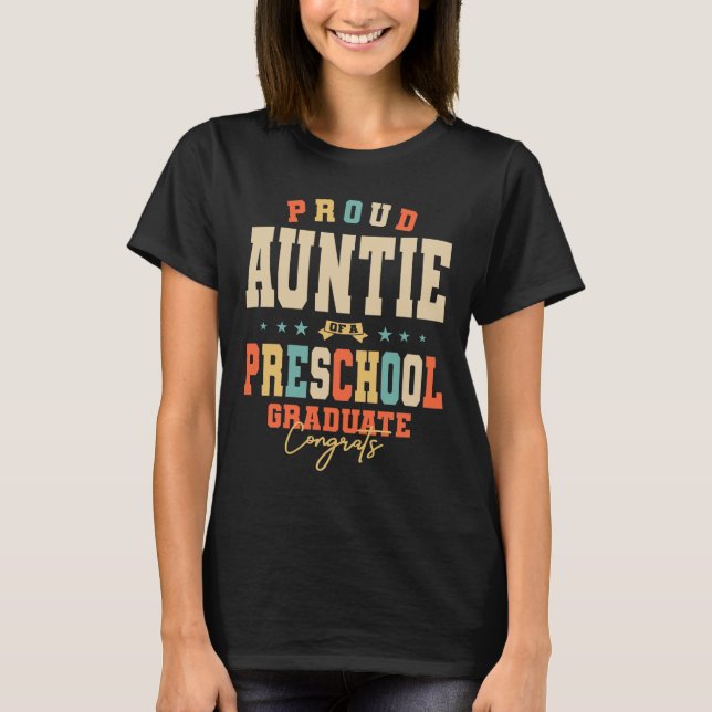 Proud Auntie of a Preschool Graduate Graduation T-Shirt (Front)