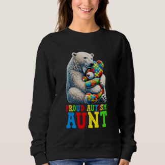 Proud Autism Aunt Bear Autism Awareness Autistic S Sweatshirt