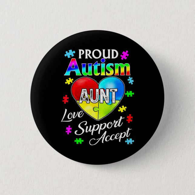 Proud Autism Aunt Love Support Accept Help Awarene 2 Inch Round Button (Front)