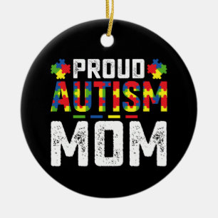 Proud Autism Mom Awareness Autistic Family Ceramic Ornament