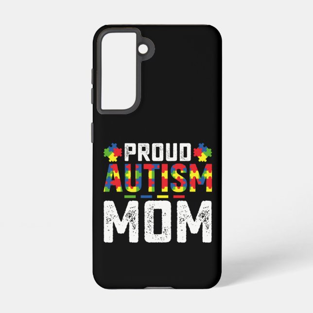 Proud Autism Mom Awareness Autistic Family Samsung Galaxy S21 Case (Back)