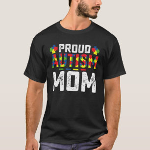 Proud Autism Mom Awareness Autistic Family T-Shirt