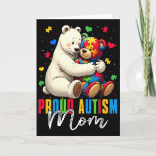 Proud Autism Mom Bear Autism Awareness Autistic So Card