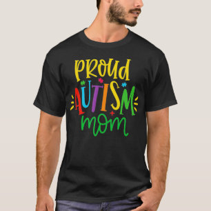 Proud Autism Mom Graphic for Mama Mother of Autist T-Shirt