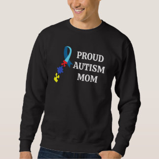 Proud Autism Mom Support Awareness Autism Son Ribb Sweatshirt