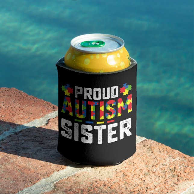Proud Autism Sister Awareness Autistic Family Can Cooler (In Situ Pool)