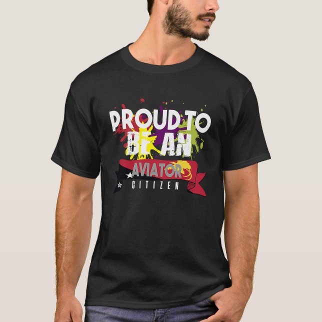 Proud aviator citizen Profession career worker wor T-Shirt (Front)