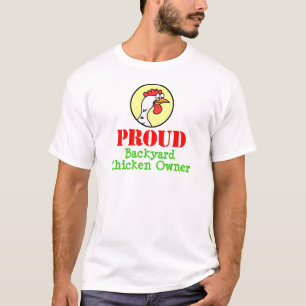 Proud Backyard Chicken Owner T-Shirt