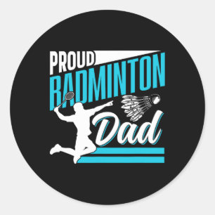 Proud Badminton Dad Lover Player Team Match Father Classic Round Sticker