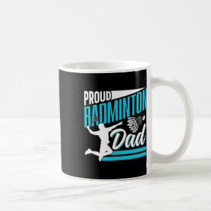 Proud Badminton Dad Lover Player Team Match Father Coffee Mug