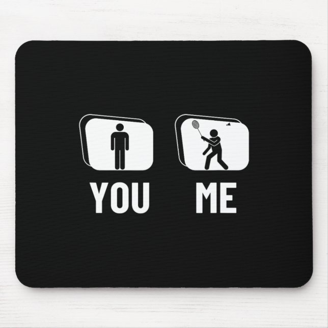 Proud Badminton Player Men Shuttle Funny Badminton Mouse Pad (Front)
