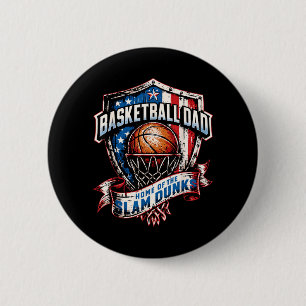Proud Basketball Dad - Home of the Slam Dunks 2 Inch Round Button