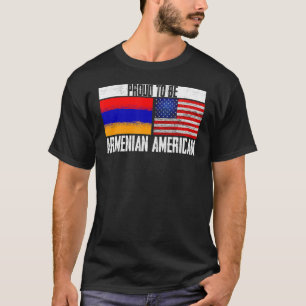 Proud Be Armenian American  Flag US Armenia Patrio T-Shirt