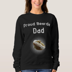 Proud Beardie Dad Bearded Dragon Sweatshirt