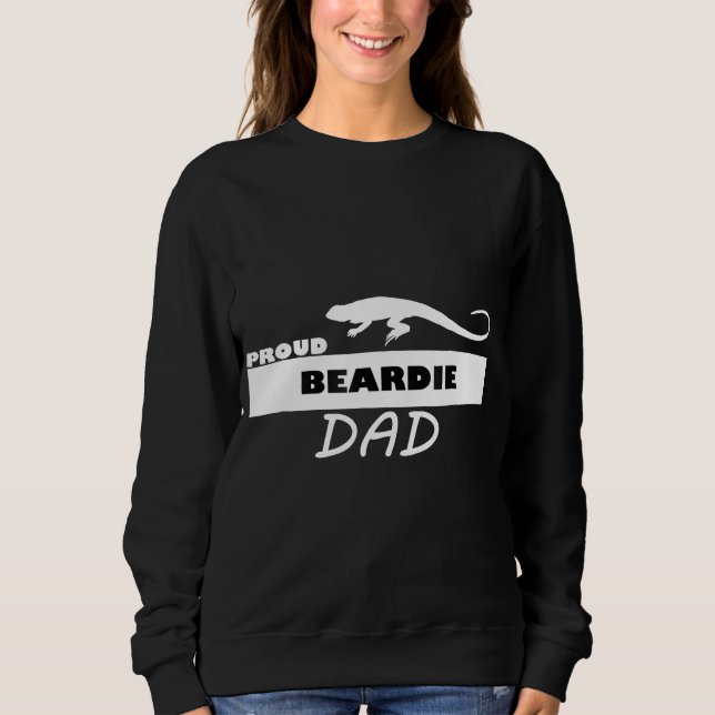 Proud Beardie Dad Bearded Dragon   Sweatshirt (Front)