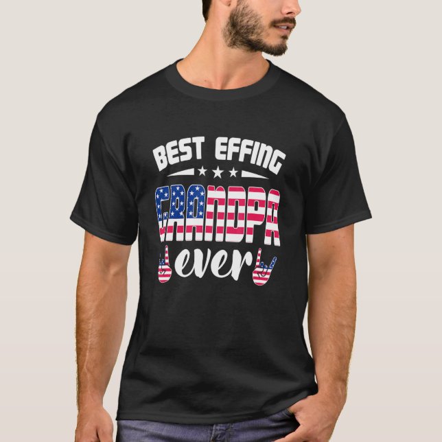 proud best effing grandpa ever US flag papa tee (Front)