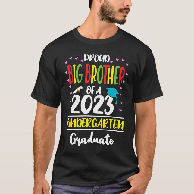 Proud Big Brother of a Class of 2023 Kindergarten  T-Shirt (Front)