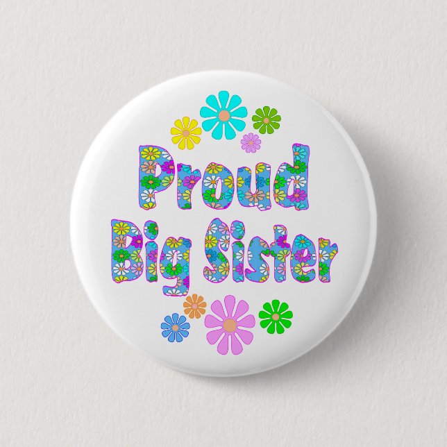Proud Big Sister 2 Inch Round Button (Front)