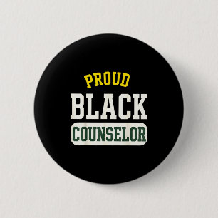 Proud Black Counselor Educated Motivated Melanated 2 Inch Round Button