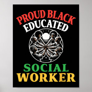 Proud Black Educated Social Worker Black History M Poster