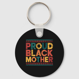 Proud Black Mother Afro Melanin Mom Drug Mother's  Keychain