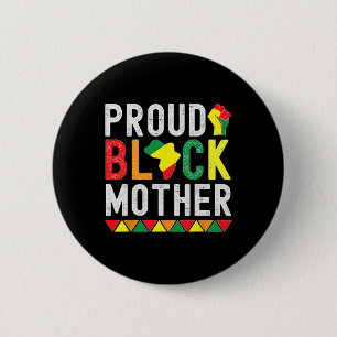Proud Black Mother Black History Month For Mother 2 Inch Round Button