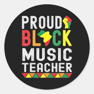Proud Black Music Teacher Afro-american Black Hist Classic Round Sticker