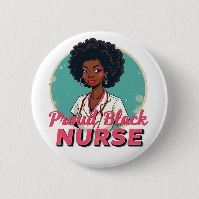 Proud Black Nurse Appreciation Design 2 Inch Round Button (Front)