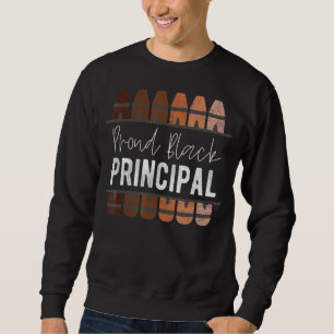 Proud Black Principal Black History Month School Sweatshirt