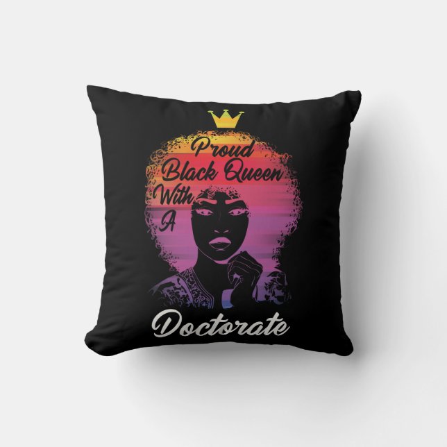 Proud Black Queen African Doctorate PhD Graduation Throw Pillow (Front)