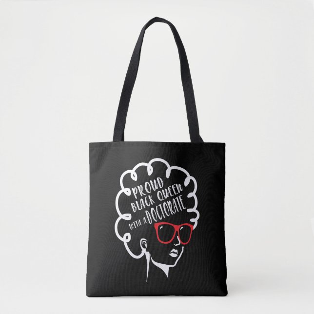 Proud Black Queen PhD Doctorate Degree Graduation Tote Bag (Front)