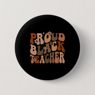 Proud Black Teacher Magic African History Month Ed 2 Inch Round Button