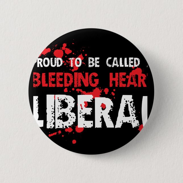 Proud Bleeding Heart Liberal 2 Inch Round Button (Front)