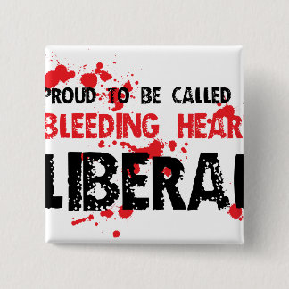 Proud Bleeding Heart Liberal 2 Inch Square Button