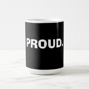 Proud – Bold Minimal Statement Design Coffee Mug