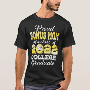 Proud Bonus Mom Of 2022 College Graduate Family 22 T-Shirt