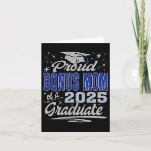 Proud Bonus Mom Of A Cl Of 2025 Graduate For Gradu Card