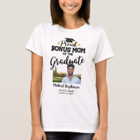 Proud Bonus Mom of the graduate photo name T-Shirt