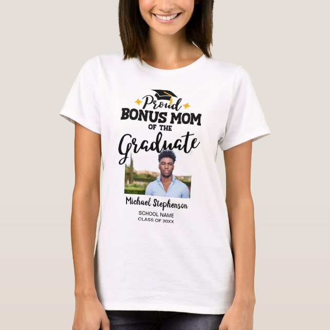 Proud Bonus Mom of the graduate photo name T-Shirt (Front)