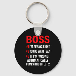 Proud Boss Always Right Office Quote For Managers  Keychain
