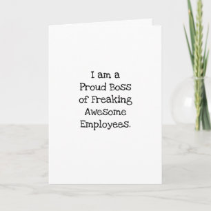 Proud Boss Freaking Awesome Employees Card