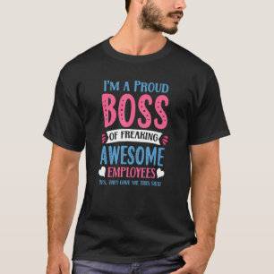 Proud Boss of Awesome Employees Best Boss Ever 4 T-Shirt