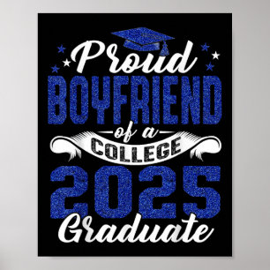 Proud Boyfriend Of 2025 Graduate College Shirt Gra Poster