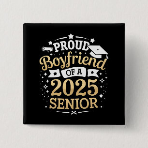 Proud Boyfriend Of A 2025 Graduate Graduation 2 Inch Square Button
